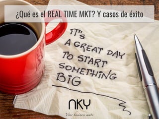 ¿Qué es el REAL TIME MKT? Y casos de éxito
1
 