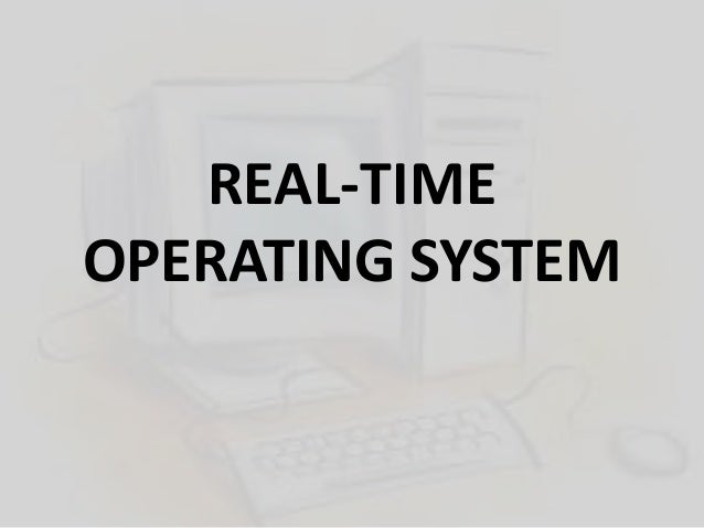 Real time operating system