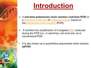Introduction Real Time Pcr Real -Time PCR.pptx
