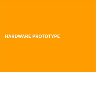 HARDWARE PROTOTYPE
 