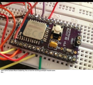 After some Surface Mount Soldering, this is how the working prototype module looks
like...
 