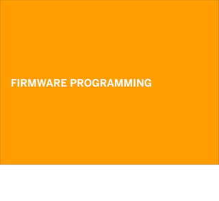 FIRMWARE PROGRAMMING
 