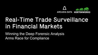 Winning the Deep Forensic Analysis
Arms Race for Compliance
 