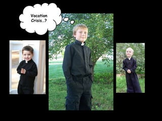 Vocation
Crisis…?
 