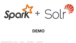 Apache Big Data North America | Vancouver | 05.05.2016 | Johannes Weigend | © QAware GmbH
DEMO
+
 