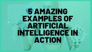 Real World Examples of AI in Action