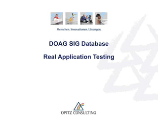 DOAG SIG DatabaseReal Application Testing  