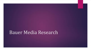 Bauer Media Research
 