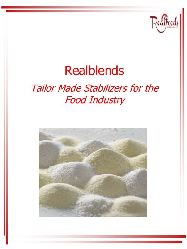 Realblends Tailor Made Stabilizers for the Food Industry