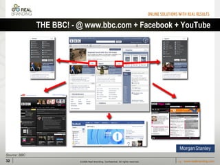 THE BBC! - @ www.bbc.com + Facebook + YouTube Source: BBC 