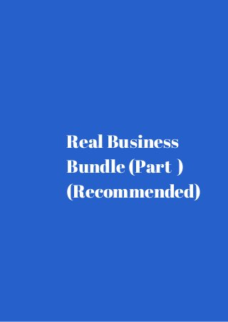 Real Business 
Bundle (Part ) 
(Recommended) 
 