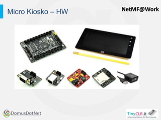 NetMF@WorkMicro Kiosko – HW
 
