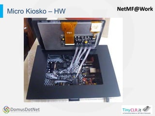 NetMF@WorkMicro Kiosko – HW
 