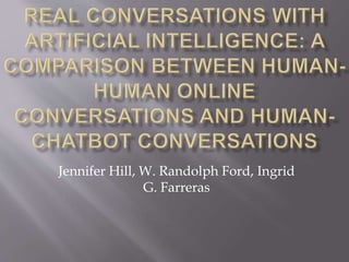 Jennifer Hill, W. Randolph Ford, Ingrid
G. Farreras
 