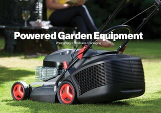 Powered Garden Equipment
       Photography / Brochures / Packaging
 