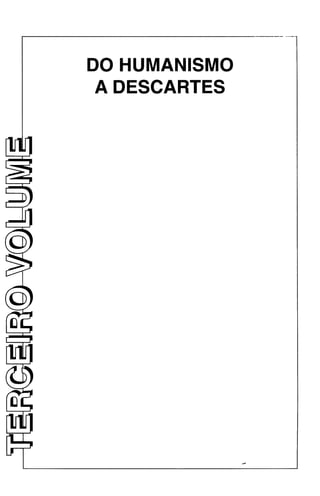 DO HUMANISM0
 A DESCARTES
 