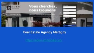 Real Estate Agency Martigny
https://eden-immobilier.ch/
 