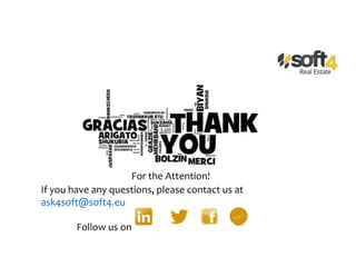 If you have any questions, please contact us at
ask4soft@soft4.eu
Follow us on
For the Attention!
 