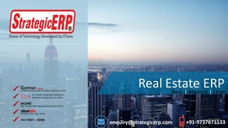 Real Estate ERP
+91-9737871533
Basic | Medium | Large
enquiry@strategicerp.com
 