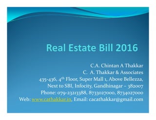 C.A. Chintan A Thakkar
C. A. Thakkar & Associates
435-436, 4th Floor, Super Mall 1, Above Bellezza,
Next to SBI, Infocity, Gandhinagar – 382007
Phone: 079-23213388, 8733027000, 8734027000
Web: www.cathakkar.in, Email: cacathakkar@gmail.com
 