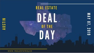 Real Estate Deal of the Day Austin May 07