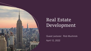 Real Estate
Development
 