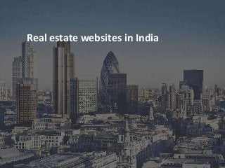 Real estate websites in India
 