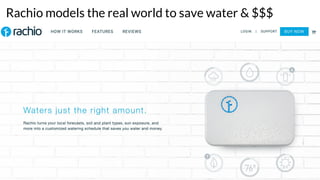 Rachio models the real world to save water & $$$
 