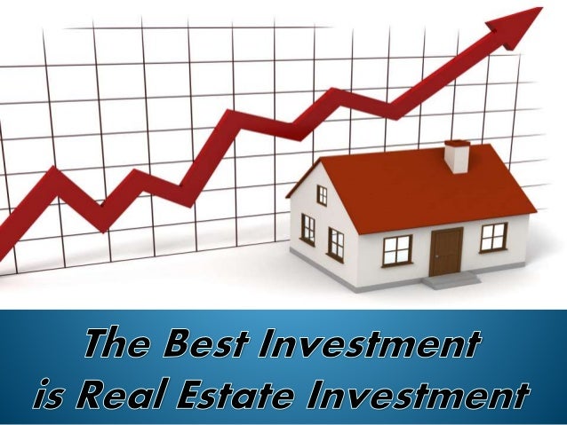 best real estate investments real estate investment is the best investment best real estate investments real estate investment is the best investment