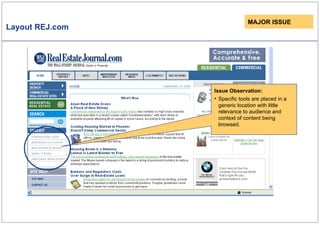 Layout REJ.com Issue Observation: Specific tools are placed in a generic location with little relevance to audience and context of content being browsed. MAJOR ISSUE 