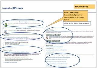 Layout – REJ.com Issue Observation: Inconsistent alignment of headings lead to a cluttered layout. Issue recurs across other screens. MAJOR ISSUE 