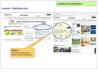 Layout – Nytimes.com Negative: Inconsistent placement of ‘Search across site sections. Looking at the competition… 
