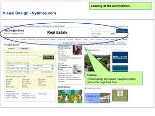 Visual Design - Nytimes.com Looking at the competition… Positive: Predominantly text-based navigation helps reduce the page load time. 