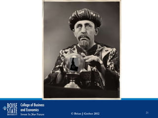 © Brian J Greber 2012   21
 