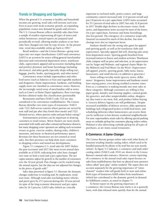 Real Estate Market Analysis
106
Trends in Shopping and Spending
When the general U.S. economy is healthy and household
incomes are growing, retail sales will increase each year.
Even in years with weak economic growth, an expanding
population creates new demand for goods and services.
The U.S. Census Bureau collects monthly sales data from
a sample of retailers representing all types of stores and
online businesses; annual reports are prepared (and
periodically revised), allowing market analysts to see how
sales have changed over time by type of store. At the present
time, trend data available online go back to 1992.3
Retail analysts—and the Census Bureau—group store
types into two major classifications: GAFO and convenience.
GAFO is an acronym for stores selling general merchandise
(discount and conventional department stores, warehouse
clubs, supercenters), apparel and accessories (including shoes
and jewelry), furniture and home furnishings (including
electronics), and other goods (specialty shops selling toys,
luggage, jewelry, books, sporting goods, and other items).4
Convenience stores include supermarkets and other
food stores (such as bakeries or fruit and vegetable markets)
and drugstores. Home improvement, hardware, and building
supply stores are classified as convenience stores. However,
the increasingly varied array of merchandise sold at stores
such as Lowe’s or Home Depot (appliances, floor coverings,
kitchen cabinets) make this classification questionable.
Restaurants and bars (NAICS code 722) are also
considered to be convenience establishments. The Census
Bureau identifies two main types of restaurants: NAICS
code 7221 (full-service eateries where patrons are served by
wait staff and pay after they finish their meals) and 7222
(limited service, where patrons order and pay before eating).5
Entertainment activities can be important in drawing
customers to retail venues. Movie theaters are most closely
associated with malls and other commercial business districts,
but many shopping center operators are adding such recreation
venues as gyms, exercise studios, skating rinks, children’s
museums, and music or theatrical performance spaces.
Revenues for these businesses are not counted as retail
sales, but their presence can help draw more customers
to shopping centers and mixed-use developments.
Figure 5-1 compares U.S. retail sales for 2007 (before
the past recession) and 2017 (the most recent annual data
available as of 2019), indicating how sales have changed
over time on both a total and a per capita basis. The per
capita statistics adjust for growth in the number of consumers
over the 10-year period. Past changes can be tracked using
the annual reports, but the data are not adjusted for changes
in the prices of goods sold.6
Sales data presented in figure 5-1 illustrate the dramatic
changes underway in retailing and, by implication, retail
real estate. Although total sales (excluding motor vehicles
and parts) grew by 25.5 percent during this 10-year period
(in spite of the long economic downturn) and per capita
sales by 16.3 percent, GAFO sales (which are critically
important to enclosed malls, power centers, and large
community centers) increased only 11.0 percent overall and
just 2.8 percent on a per capita basis. GAFO stores accounted
for 37.1 percent of total sales in 2007, but only 32.8 percent
in 2017. Double-digit declines in electronics stores, book
stores, and department stores account for most of the losses.
On a per capita basis, furniture and home furnishings
also lost ground. The emergence of e-commerce (especially
Amazon) accounted for much of this decline, but store
closings were also an important factor.
Analysts should note the strong sales gains for apparel
and sporting goods, as well as for warehouse clubs and
supercenters. Specialty apparel did well, drawing sales away
from department stores. Sporting goods benefited from
increased interest in fitness and outdoor activities. Warehouse
clubs compete well on price and selection, as do supercenters
run by Target and Walmart, and regional chains Meijer (in
the Midwest) and Fred Meyer (in the West). (Supercenters
sell apparel, jewelry, sporting goods, baby items, linens,
housewares, and small electrics in addition to groceries.)
Stores selling everyday needs (grocery stores, dollar
stores,7
drugstores, home improvement and hardware stores)
have staying power, even during troubled economic times.
Even so, e-commerce is making inroads into store sales in
these categories. Although consumers are willing to buy
paper goods, laundry and cleaning supplies, canned goods,
dry groceries, and other nonperishables online, shoppers
say they want to see meat, fish, and produce before buying
it. Grocery delivery logistics are still problematic. Despite
increased availability of delivery services, older apartment
buildings lack refrigerated lockers to hold food items, and
scheduling deliveries when homeowners can receive them
can be inefficient in low-density residential neighborhoods.
For now, supermarkets retain sales by offering special parking
areas or curbside pickup for customers placing orders online.
Walmart is also advertising curbside pickup for all types of
purchases, as are many casual restaurants.
E-Commerce: A Game-Changer
The Census Bureau groups online sales with other forms of
nonstore retailing (mainly catalog orders, which used to be
handled primarily by phone or by mail but are now mostly
online). As figure 5-1 indicates, e-commerce and mail order/
catalog orders (NAICS code 4541) are shown in the Census
Bureau’s annual sales statistics. However, census reporting
of e-commerce in the annual retail sales report focuses on
sales from establishments that have no physical store presence
(often called “pure play” online vendors). The report does not
account separately for the growing importance of “omni-
channel” retailers who sell goods both in store and online.
Both types of businesses fulfill orders from warehouses
(which has contributed to the dramatic growth in demand
for fulfillment centers, as noted in chapter 7).
To better report on the growing importance of
e-commerce, the Census Bureau now tracks it on a quarterly
basis, with data released more quickly than for the annual
 