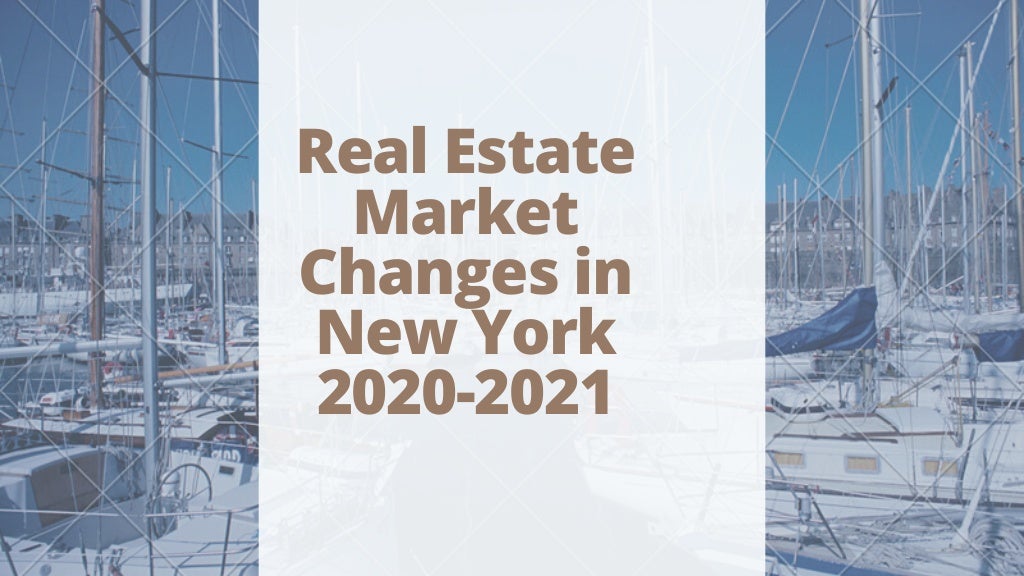 Real Estate Market Changes in New York 20202021 PPT