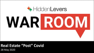 Real Estate “Post” Covid
28 May 2020
 