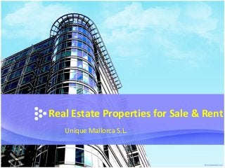 Real Estate Properties for Sale & Rent
Unique Mallorca S.L.

 
