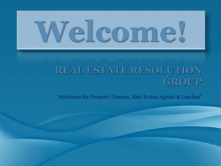 “ Solutions for Property Owners, Real Estate Agents & Lenders” 