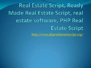 http://www.phprealestatescript.org/

 