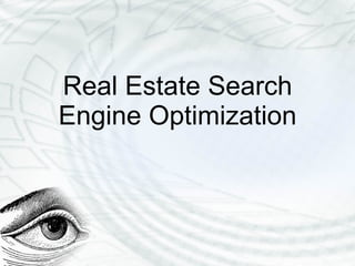 Real Estate Search Engine Optimization 