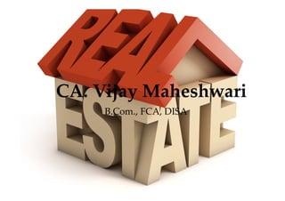 CA. Vijay Maheshwari 
    B.Com., FCA, DISA 
 
