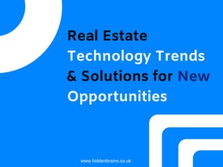 Real Estate Technology Trends & Solutions for New Opportunities | PDF