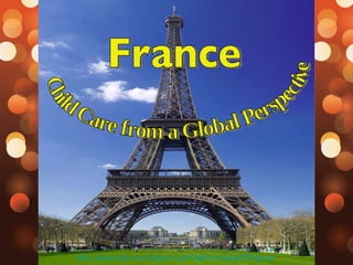 http://animoto.com/play/nLph0qBnvikAispEf0Hpuw Child Care from a Global Perspective  France 