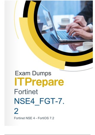 Fortinet
NSE4_FGT-7.
2
Fortinet NSE 4 - FortiOS 7.2
 