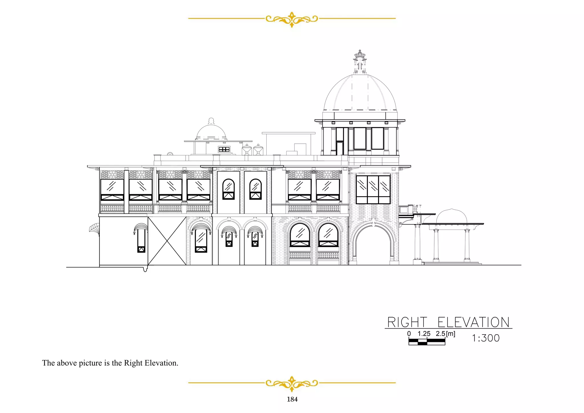 184
0 [m]2.51.25
The above picture is the Right Elevation.
 