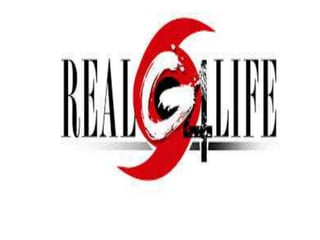 Real g4life