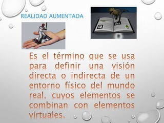 REALIDAD AUMENTADA