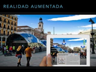 R E A L I D A D A U M E N TA D A
 