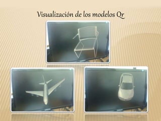 Visualización de los modelos Qr
 